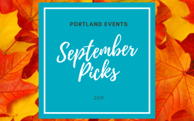 September 2019 picks: things to do in Portland